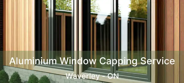 Aluminium Window Capping Service Waverley - ON