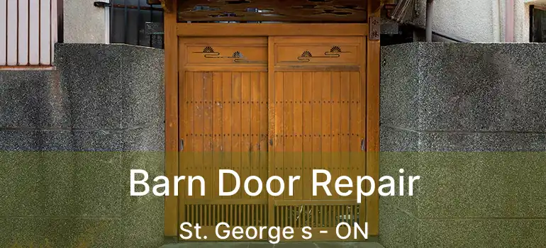 Barn Door Repair St. George s - ON