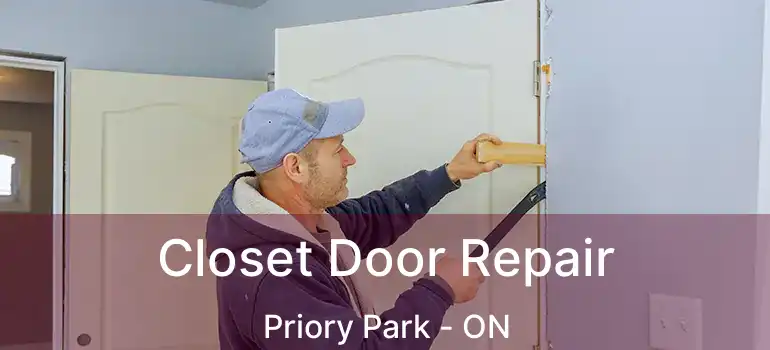 Closet Door Repair Priory Park - ON