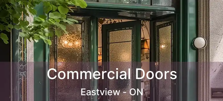 Commercial Doors Eastview - ON