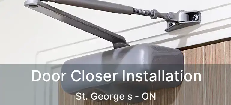 Door Closer Installation St. George s - ON