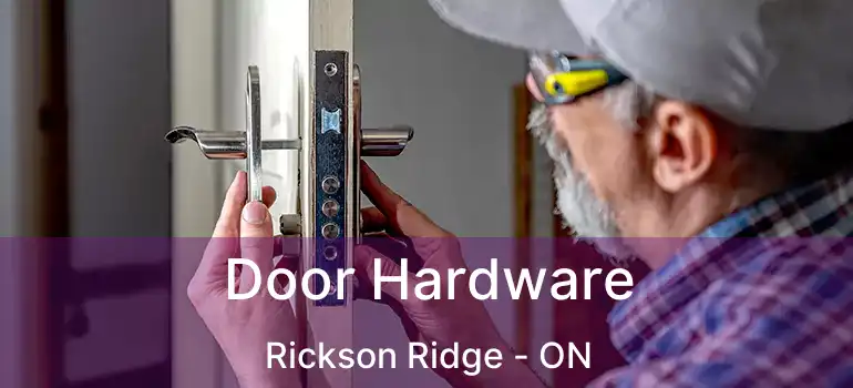 Door Hardware Rickson Ridge - ON