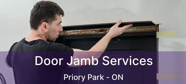 Door Jamb Services Priory Park - ON