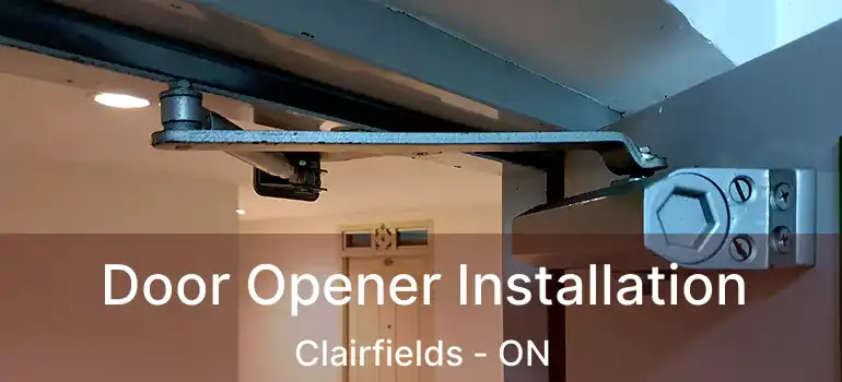 Door Opener Installation Clairfields - ON