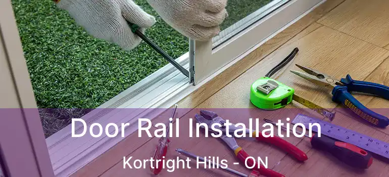 Door Rail Installation Kortright Hills - ON