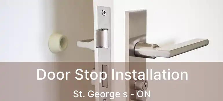 Door Stop Installation St. George s - ON