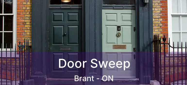 Door Sweep Brant - ON