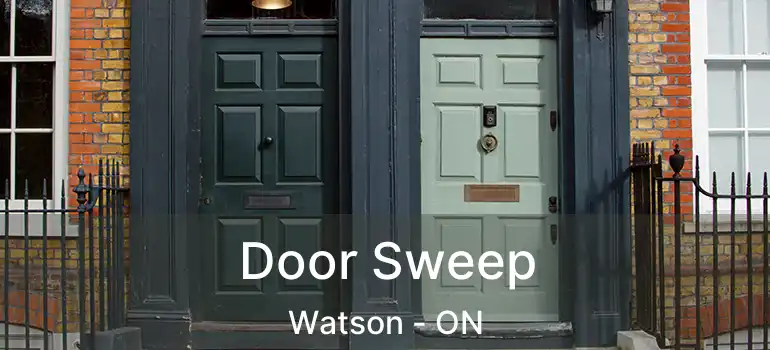Door Sweep Watson - ON