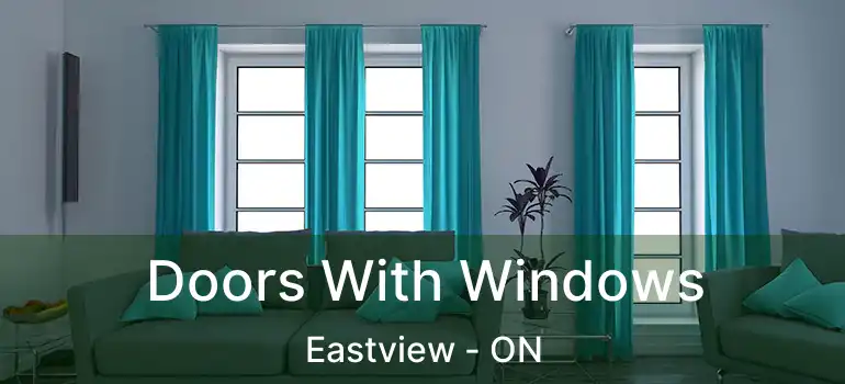 Doors With Windows Eastview - ON