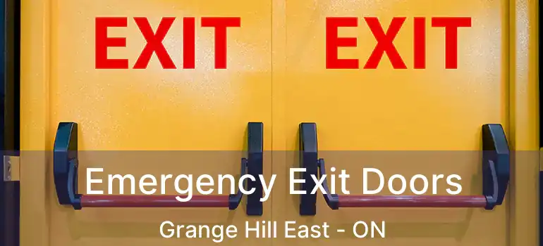 Emergency Exit Doors Grange Hill East - ON