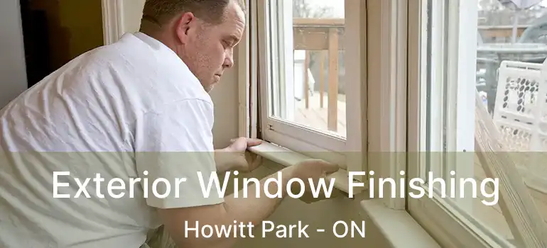Exterior Window Finishing Howitt Park - ON