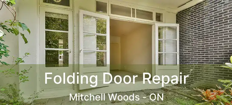 Folding Door Repair Mitchell Woods - ON