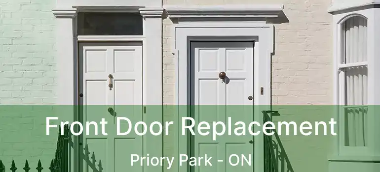 Front Door Replacement Priory Park - ON