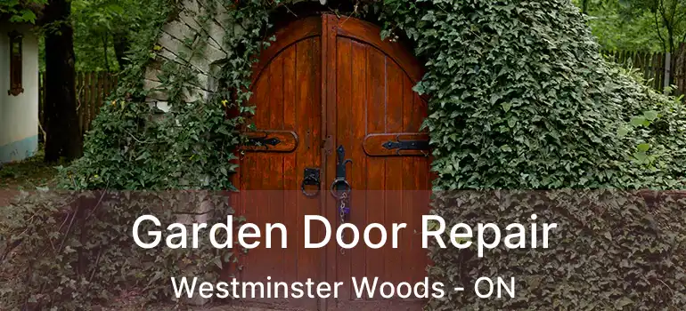 Garden Door Repair Westminster Woods - ON
