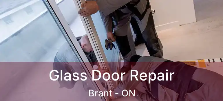 Glass Door Repair Brant - ON