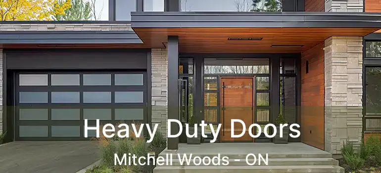 Heavy Duty Doors Mitchell Woods - ON