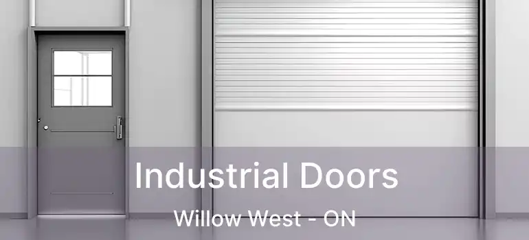 Industrial Doors Willow West - ON