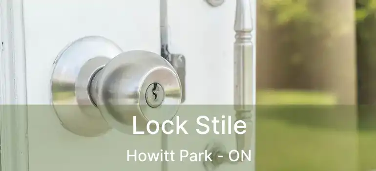 Lock Stile Howitt Park - ON