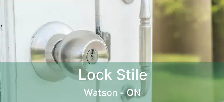 Lock Stile Watson - ON