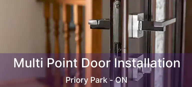 Multi Point Door Installation Priory Park - ON