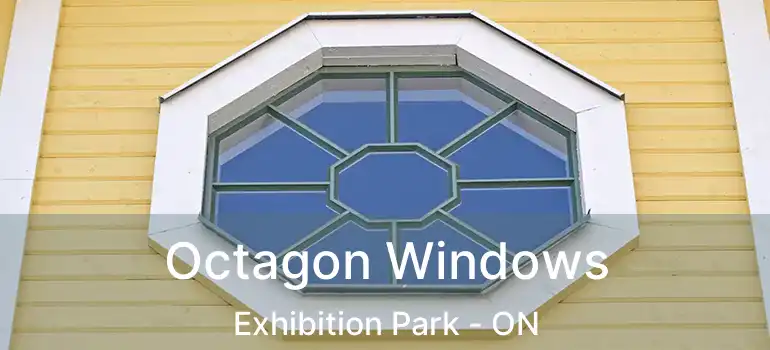 Octagon Windows Exhibition Park - ON
