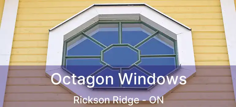 Octagon Windows Rickson Ridge - ON