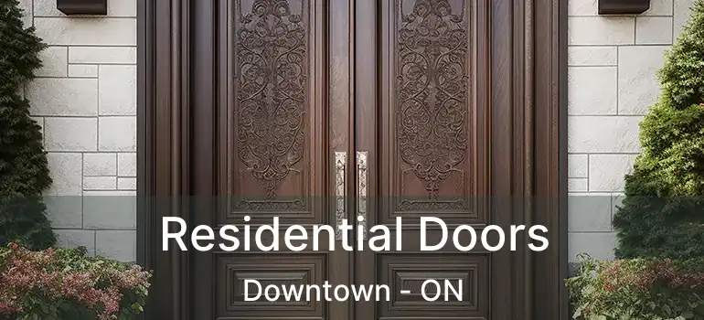 Residential Doors Downtown - ON