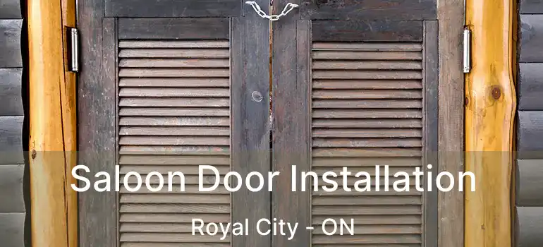  Saloon Door Installation Royal City - ON