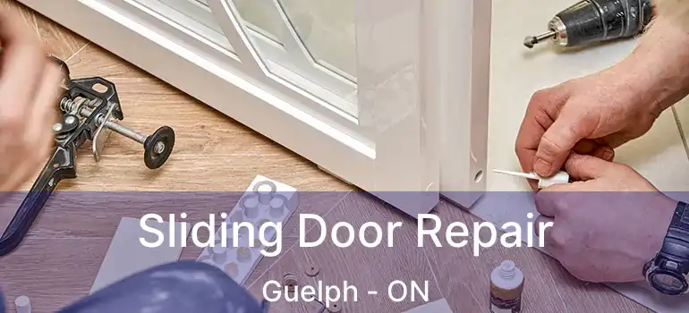  Sliding Door Repair Guelph - ON