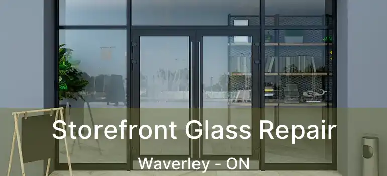 Storefront Glass Repair Waverley - ON