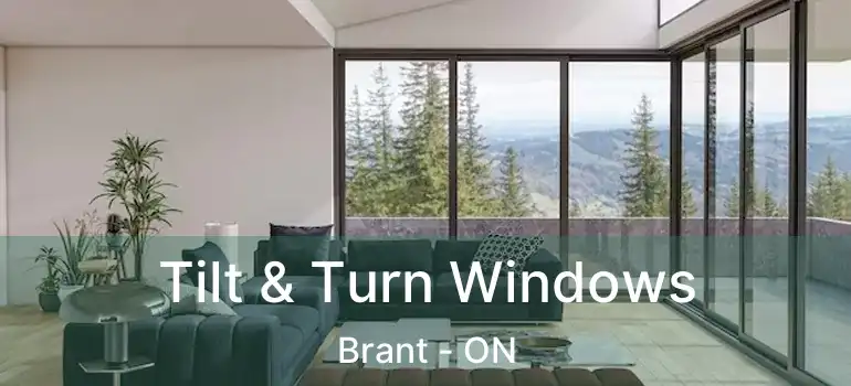 Tilt & Turn Windows Brant - ON